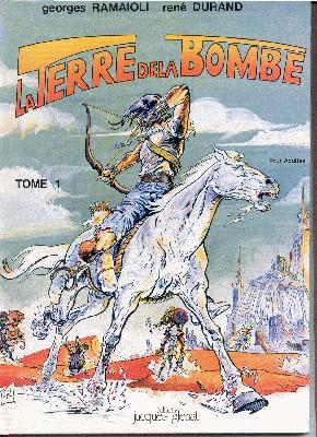 La Terre de la Bombe. Tome 1.