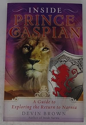 Imagen del vendedor de Inside Prince Caspian: A Guide to Exploring the Return to Narnia a la venta por Faith In Print