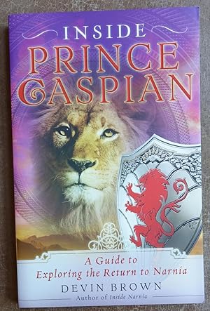 Inside Prince Caspian: A Guide to Exploring the Return to Narnia