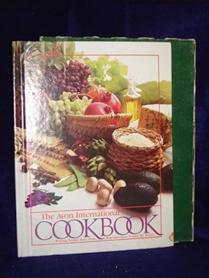 Seller image for The Avon International Cookbook: winning recipes from Avonrepresentatives around the world for sale by Gil's Book Loft