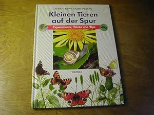 Seller image for Kleinen Tieren auf der Spur - Experimente,Tricks und Tips for sale by Antiquariat Fuchseck