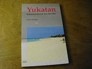 Bild des Verkufers fr Yukatan - Reisehandbuch Ost-Mexiko zum Verkauf von Antiquariat Fuchseck