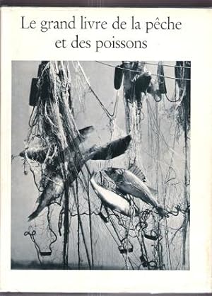 Le grand Livre de La Pêche et Des Poissons : Eau Douce - Tome 1 et 2 . Complet Réunis En Un Seul ...