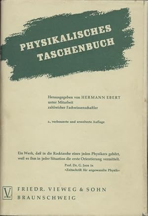 Physikalisches Taschenbuch. Hrsg. v. Hermann Ebert unter Mitarbeit zahlreicher Fachwissenschaftle...