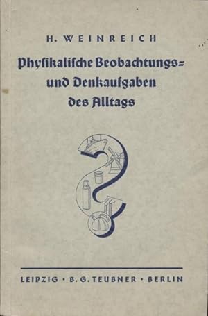 Bild des Verkufers fr Physikalische Beobachtungs- und Denkaufgaben des Alltags. zum Verkauf von Antiquariat Kaner & Kaner GbR