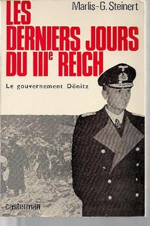 Immagine del venditore per Les derniers jours du IIIe Reich. Le gouvernement Dnitz. venduto da Librairie  la bonne occasion