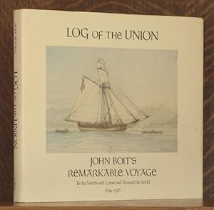 Immagine del venditore per Log of the Union John Boit's Remarkable Voyage to the Northwest Coast and Around the World, 1794-1796. Ed by Edmund Hayes venduto da Andre Strong Bookseller