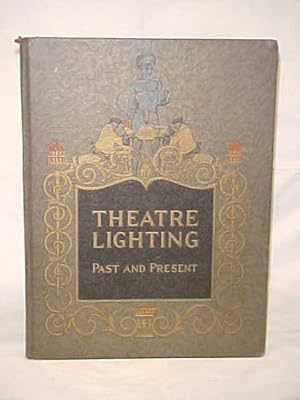 Image du vendeur pour Theatre Lighting Past and Present mis en vente par Princeton Antiques Bookshop