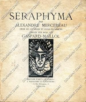 SERAPHYMA, ORNE DE LETTRINES ET CULS-DE-LAMPE GRAVES SUR BOIS PAR GASPARD-MAILLOL , N° 67/400 SIG...