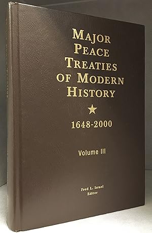 Major Peace Treaties of Modern History 1648-1967. Volume III