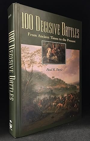 Seller image for 100 Decisive Battles; From Ancient Times to the Present for sale by Burton Lysecki Books, ABAC/ILAB