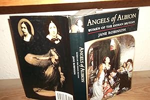 Seller image for Angels of Albion Women of the Indian Mutiny for sale by McManmon, B.D. ABA, ILAB