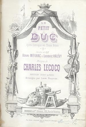 Bild des Verkufers fr LE PETIT DUC (1878). Opra-comique en trois Actes de H.Meilhac et L.Halvy. Riduzione per Canto e Pianoforte di L.Roques (Pl.n12367). zum Verkauf von studio bibliografico pera s.a.s.