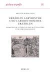 Seller image for Erzhlte Labyrinthe und labyrinthisches Erzhlen. Romanische Literatur des Mittelalters u.d. Renaissance. (Pictura et poesis, 18). for sale by Antiquariat Bergische Bcherstube Mewes