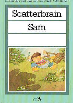 Imagen del vendedor de Scatterbrain Sam (The Child's World Library Ser.) a la venta por The Book Faerie