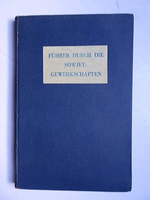 Bild des Verkufers fr Fhrer durch die Sowjetgewerkschaften fr Arbeiterdelegationen. zum Verkauf von Antiquariaat De Boekenbeurs