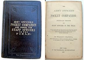The Army Officer's Pocket Companion; Principally designed for staff officers in the field. Partly...