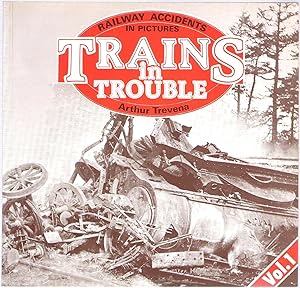 Seller image for Trains in Trouble: Railway Accidents in Pictures. Vol.1 for sale by Anvil Books