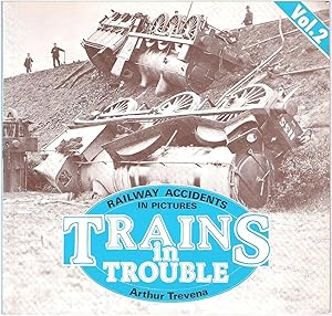 Seller image for Trains in Trouble: Railway Accidents in Pictures. Vol.2 for sale by Anvil Books