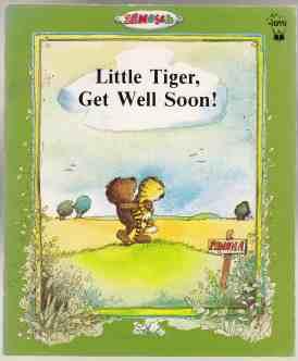 Seller image for Little Tiger, Get Well Soon; The Tale of Little Tiger When He Was Feeling Ill for sale by HORSE BOOKS PLUS LLC