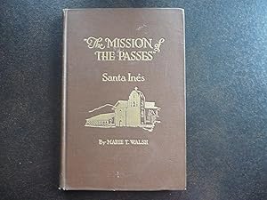 Imagen del vendedor de The Mission of the Passes": Santa Ines. a la venta por J. King, Bookseller,