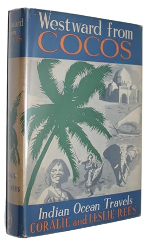 Bild des Verkufers fr Westward from Cocos. Indian Ocean Travels. zum Verkauf von David Mason Books (ABAC)