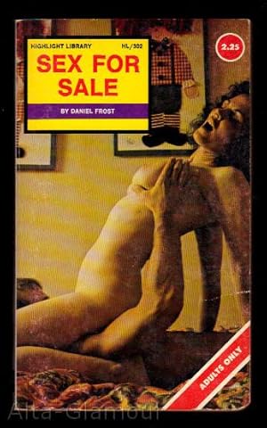 Immagine del venditore per SEX FOR SALE Highlight Library venduto da Alta-Glamour Inc.