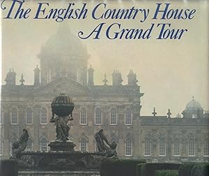 THE ENGLISH COUNTRY HOUSE ~ A Grand Tour