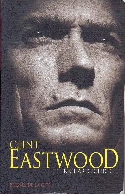 Clint Eastwood. Une Biographie.