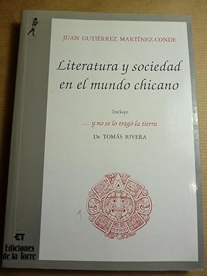Seller image for Literatura y Sociedad en el Mundo Chicano. Incluye .y no se lo trag la tierra de Toms Rivera. for sale by Carmichael Alonso Libros