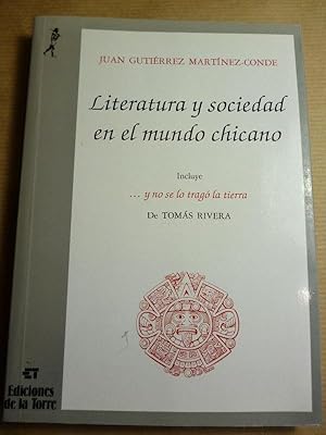 Imagen del vendedor de Literatura y Sociedad en el Mundo Chicano. Incluye .y no se lo trag la tierra de Toms Rivera. a la venta por Carmichael Alonso Libros