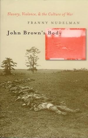 Image du vendeur pour John Brown's Body; Slavery, Violence & the Culture of War mis en vente par Paperback Recycler