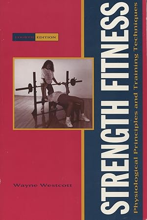 Bild des Verkufers fr Strength Fitness: Physiological Principles and Training Techniques zum Verkauf von Kenneth A. Himber