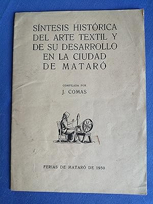 Síntesis histórica del arte textil y de su desarrollo en la ciudad de Mataró [folleto]