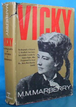 Seller image for Vicky: A Biography of Vicky C. Woodhull for sale by Alhambra Books