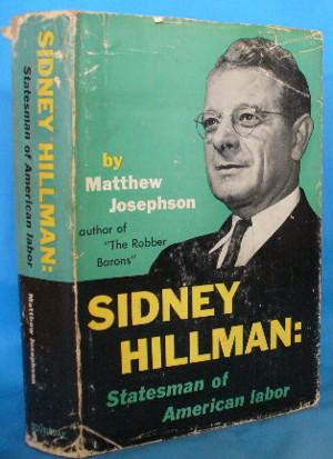 Immagine del venditore per Sidney Hillman: Statesman of American Labor venduto da Alhambra Books