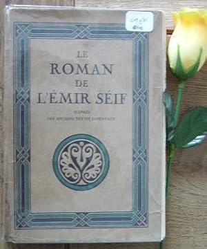 Imagen del vendedor de Le roman de l'Emir Sif, d'aprs les anciens textes orientaux a la venta por Bonnaud Claude