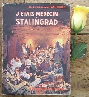 Imagen del vendedor de J'tais mdecin  Stalingrad a la venta por Bonnaud Claude