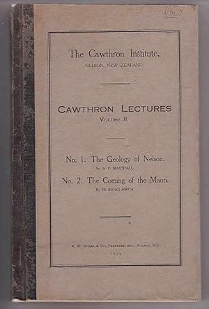Image du vendeur pour Cawthron Lectures Volume II. No. 1. The Geology of Nelson. by Dr. P. Marshall / No. 2. The Coming of the Maori. by Te Rangi Hiroa. mis en vente par Renaissance Books, ANZAAB / ILAB