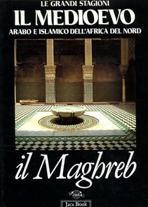 Immagine del venditore per Il medioevo arabo e islamico dell'Africa del nord. Il Maghreb. venduto da FIRENZELIBRI SRL