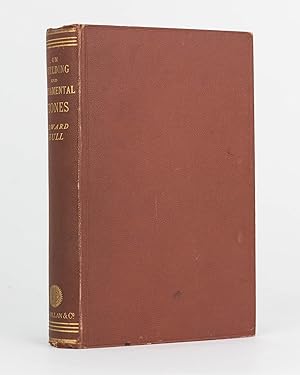 Imagen del vendedor de A Treatise on the Building and Ornamental Stones of Great Britain and Foreign Countries, arranged according to their Geological Distribution and Mineral Character, with Illustrations of their Application in Ancient and Modern Structures a la venta por Michael Treloar Booksellers ANZAAB/ILAB