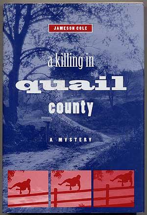 Image du vendeur pour A Killing in Quail County: A Mystery mis en vente par Between the Covers-Rare Books, Inc. ABAA