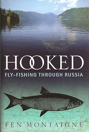 Bild des Verkufers fr HOOKED: FLY-FISHING THROUGH RUSSIA. By Fen Montaigne. zum Verkauf von Coch-y-Bonddu Books Ltd