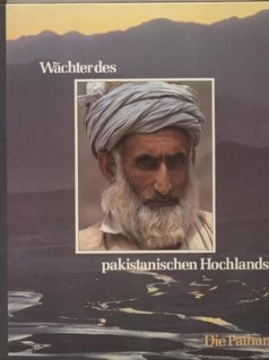 Bild des Verkufers fr Wchter des pakistanischen Hochlands. Die Pathan. zum Verkauf von Leonardu