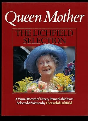 Seller image for Queen Mother The Lichfield Selection: A Visual Record of Ninety Remarkable Years Selected from the Archives of the Hulton-Deutsch Collection for sale by Little Stour Books PBFA Member
