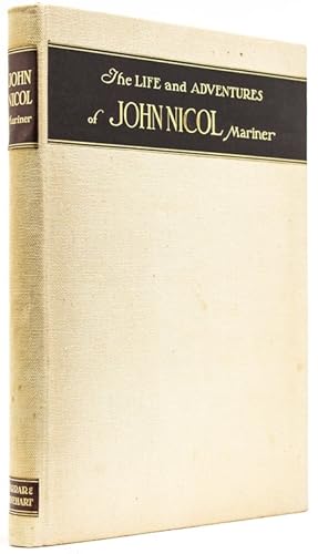 Image du vendeur pour The Life & Adventures of John Nicol, Mariner, His Service in King's Ships in War & Peace, His Travels & Explorations by Sea to remote & unknown Countries in Merchant Vessels, Whalers and other Sundry Craft . as Related by Himself mis en vente par James Cummins Bookseller, ABAA