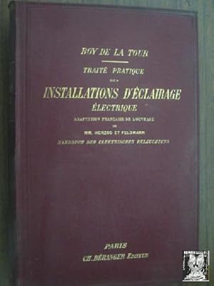 TRAITÉ PRATIQUE DES INSTALLATIONS D ÉCLAIRAGÉ LECTRIQUE