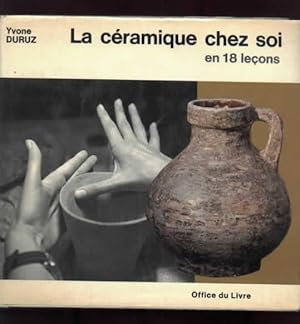 La céramique chez soi en 18 leçons.