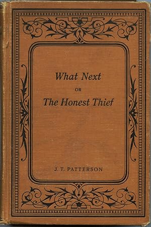 Imagen del vendedor de What Next or The Honest Thief a la venta por Book 'Em