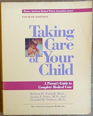 Immagine del venditore per Taking Care of Your Child: A Parent's Guide to Complete Medical Care venduto da Faith In Print